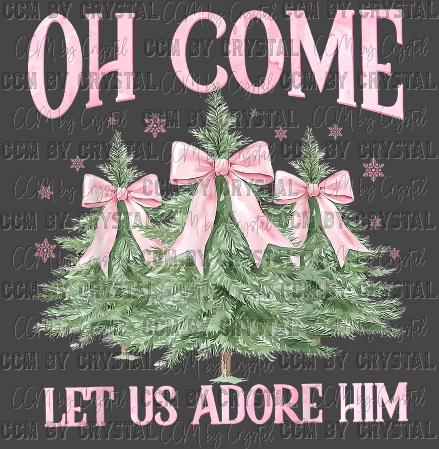Christmas Trees Oh Come Let Us Adore Him Ready to Press Transfer DTF Transfer Sublimation Transfer