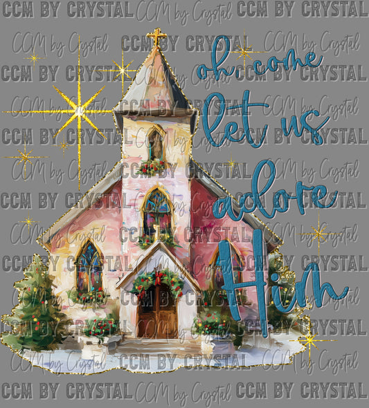 Oh Come Let us Adore him Christmas Ready to Press Transfer DTF Transfer Sublimation Transfer