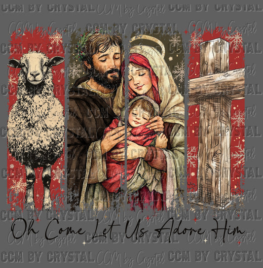 Oh Come Let us Adore Him Ready to Press Transfer Instant Peel DTF Transfer Sublimation Transfer