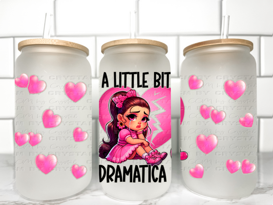 A Little Bit Dramatic UV DTF Transfer 16oz Libby Glass Can Wrap Ready to Apply