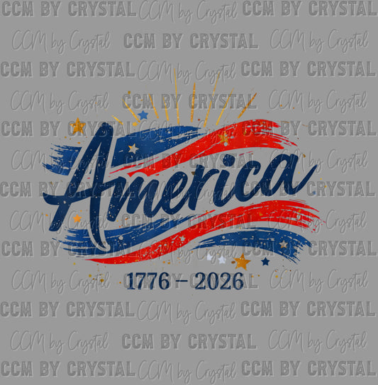 America 1776-2026 250 USA 4th of July Patriotic DTF Transfer Sublimation Transfer