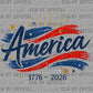 America 1776-2026 Ready to Press Instant Peel DTF Transfers Sublimation Transfers