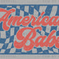 American Babe Fourth of July 4th Patriotic Ready to Press Transfer DTF Transfer