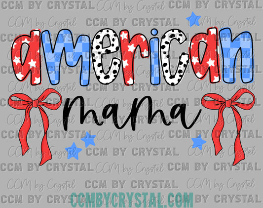 American Mama Fourth of July 4th Patriotic Ready to Press Transfer DTF Transfer Sublimation Transfer