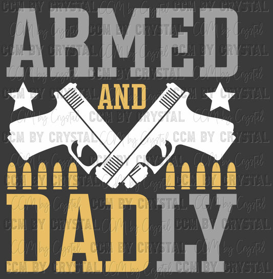 Armed and Dadly Father's Day Ready to Press Transfer