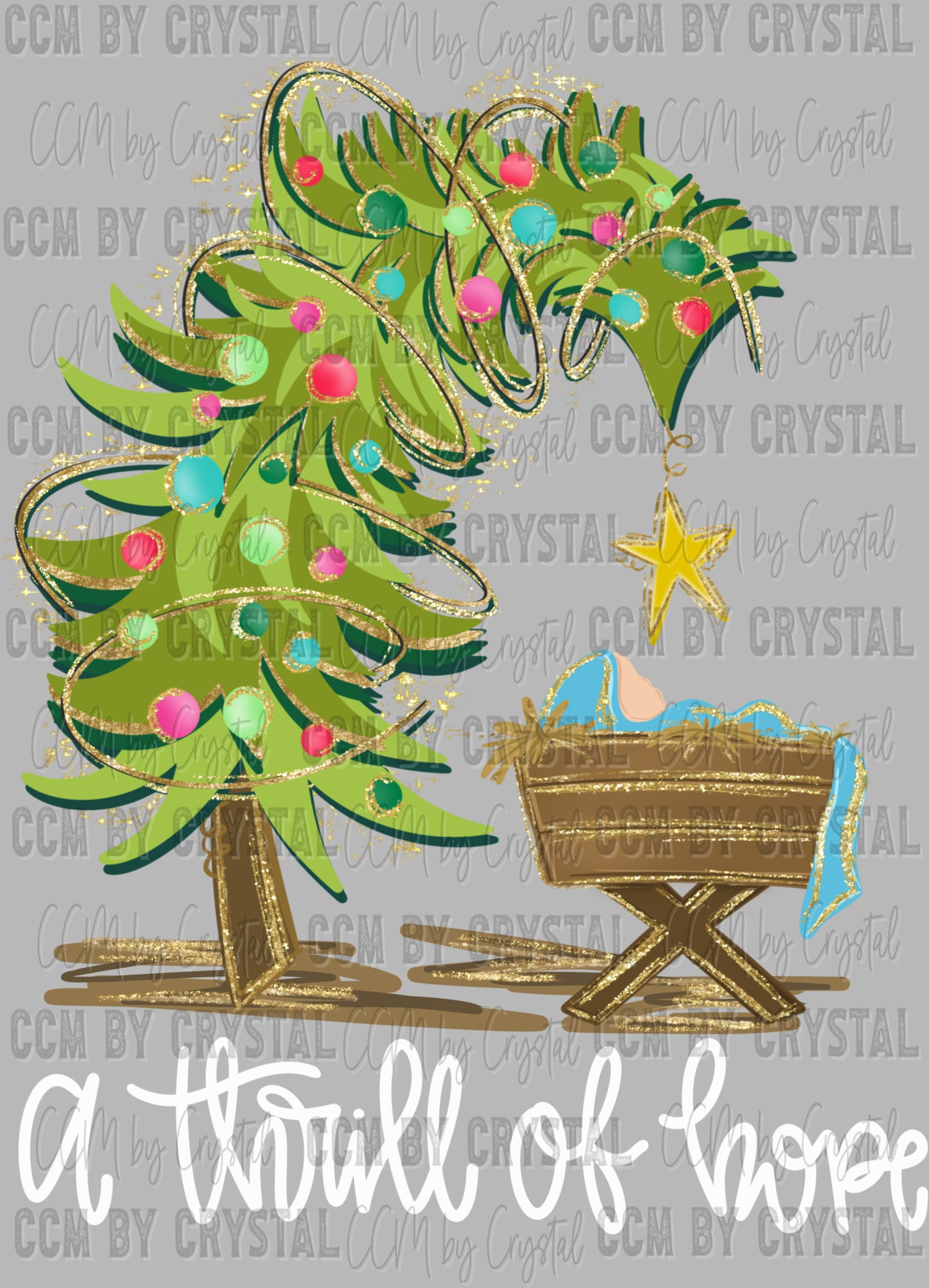 A Thrill of Hope Christmas Tree Manger Ready to Press Transfer DTF Transfer