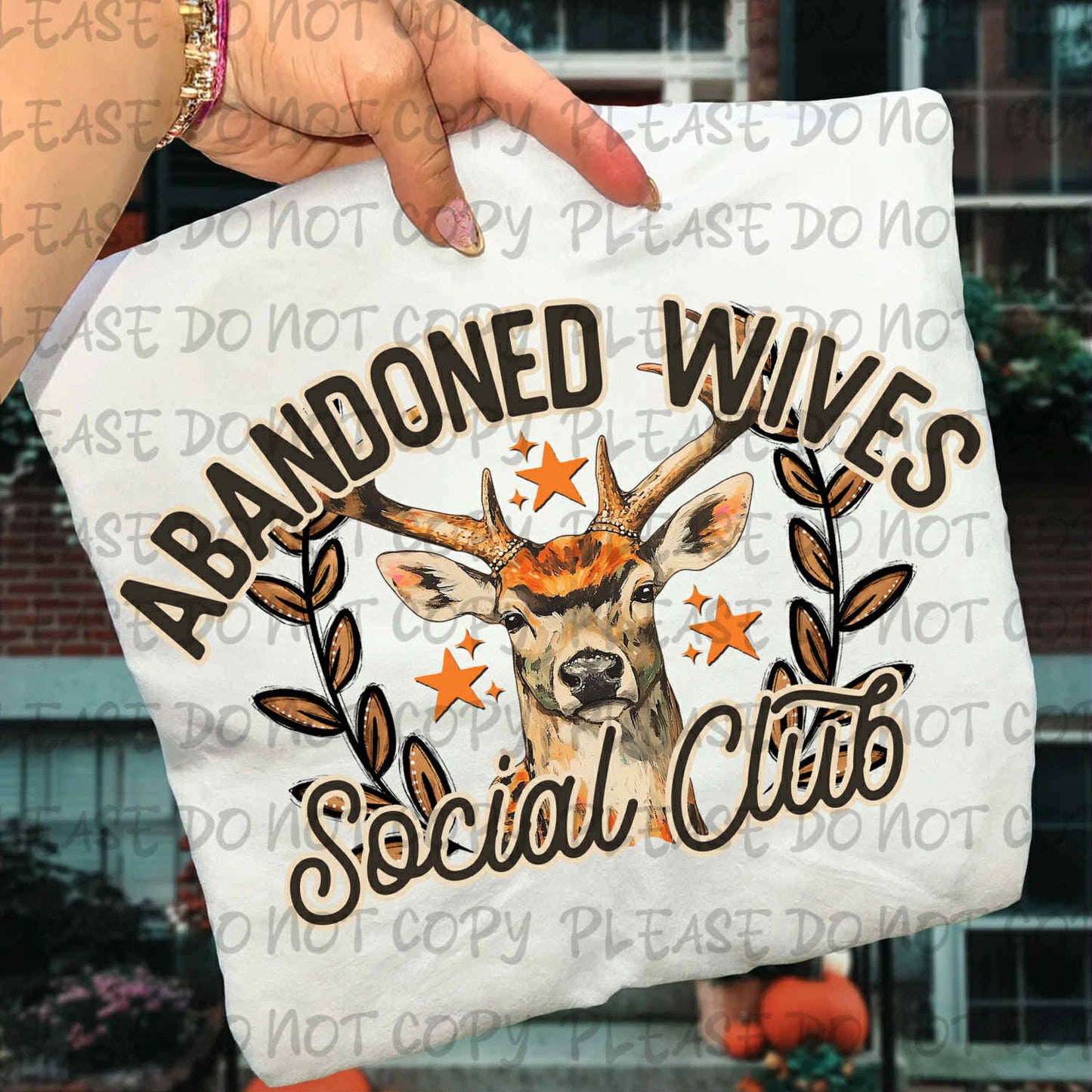 Abandoned Wives Social Club Deer Hunting Season Ready to Press Instant Peel DTF Transfers Sublimation Transfers