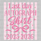 Last Day of School Shirt Autographs DTF Transfer Sublimation Transfer