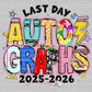 Last Day of School Shirt Autographs DTF Transfer Sublimation Transfer