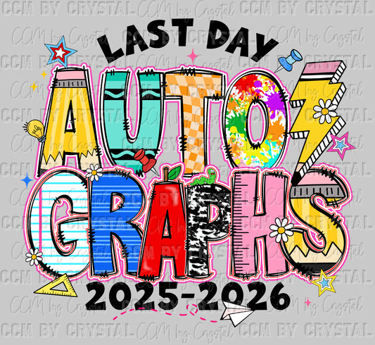 Last Day of School Shirt Autographs DTF Transfer Sublimation Transfer