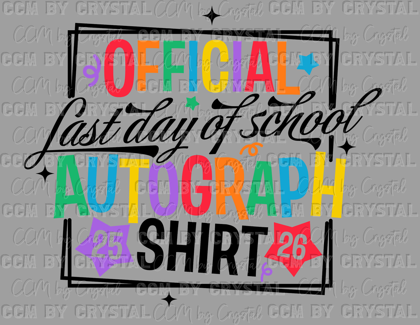 Last Day of School Autographs DTF Transfer Sublimation Transfer