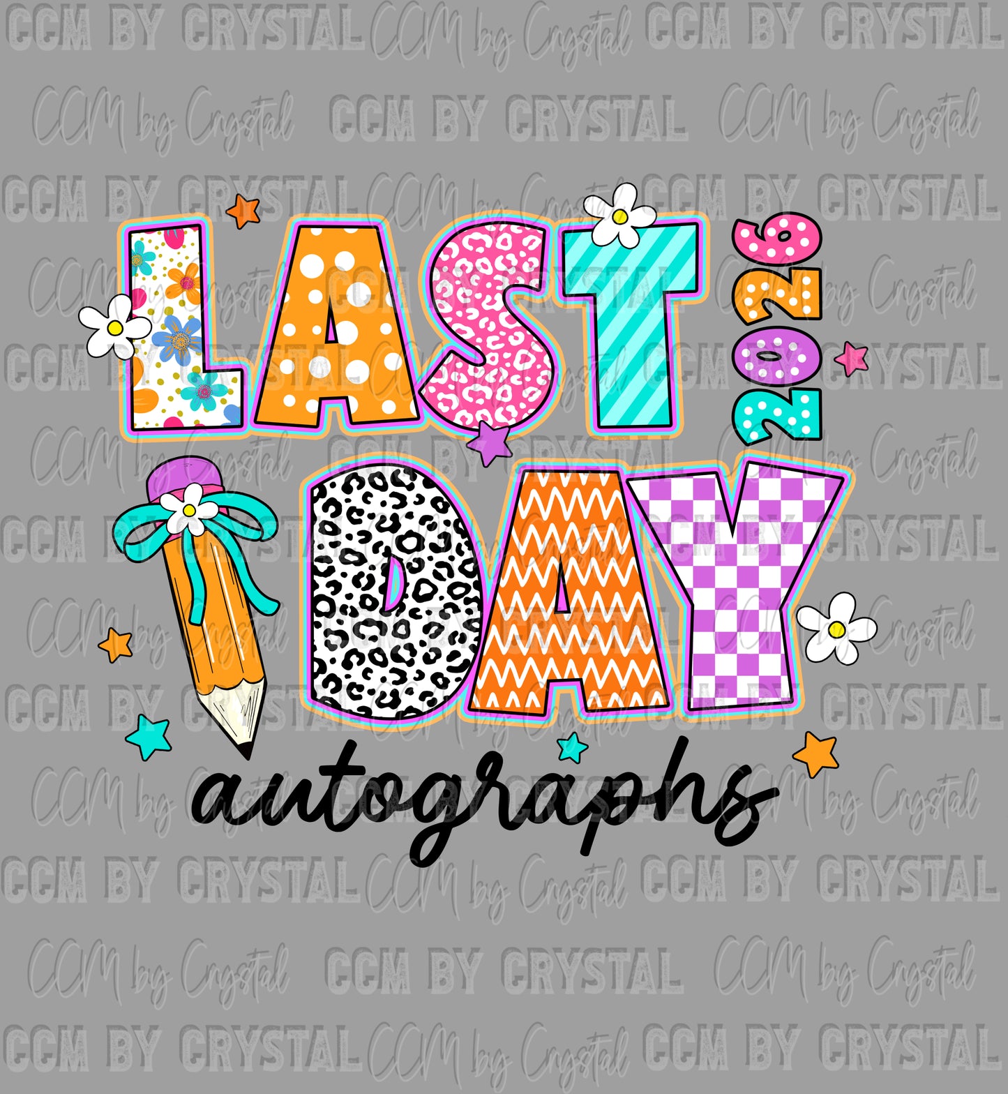 Last Day of School Autographs DTF Transfer Sublimation Transfer