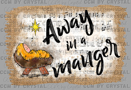 Away in a Manger Jesus Christmas Ready to Press Transfer DTF Transfer Sublimation Transfer