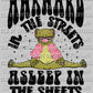 Awkward in the Streets Asleep in the Sheets Ready to Press Transfer DTF Transfer Sublimation Transfer