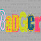 Badgers Colorful Sports Ready to Press Transfer DTF Transfer Sublimation Transfer