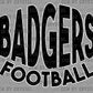 Badgers Football Ready to Press Transfer DTF Transfer Sublimation Transfer