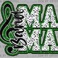 Band Mama White Green Dalmation Ready to Press Transfer DTF Transfer Sublimation Transfer