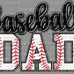Baseball Dad Ready to Press Transfer DTF Transfer Sublimation Transfer