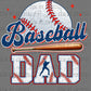 Baseball Dad Ready to Press Transfer DTF Transfer Sublimation Transfer