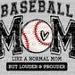 Baseball Mom Ready to Press DTF Transfer Sublimation Transfer