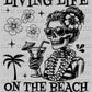 Living Life on the Beach Skellie Skeleton Ready to Press DTF Sublimation Transfer