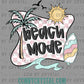 Beach Mode Summer Ready to Press Transfer DTF Transfer Sublimation Transfer