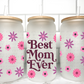 Best Mom Ever UV DTF Transfer 16oz Libby Glass Can Wrap Ready to Apply