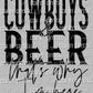 Cowboys & Beer That's Why I'm Here Black Rodeo Ready to Press Transfer DTF Sublimation