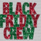 Black Friday Crew Ready to Press DTF Transfer Sublimation Transfer
