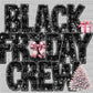 Black Friday Crew Ready to Press DTF Transfer Sublimation Transfer