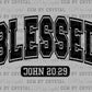 Blessed John 20:29 Christian Faith Ready to Press Transfer DTF Transfer Sublimation Transfer