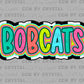 Bobcats Colorful Mascot Ready to Press Transfer DTF Transfer Sublimation Transfer