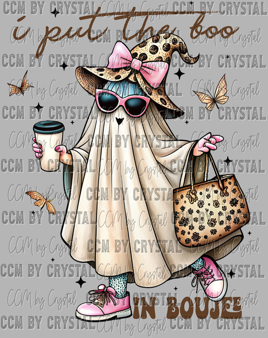 I Put The Boo in Boujee Halloween Ghost Ready to Press Transfer DTF Transfer Sublimation Transfer