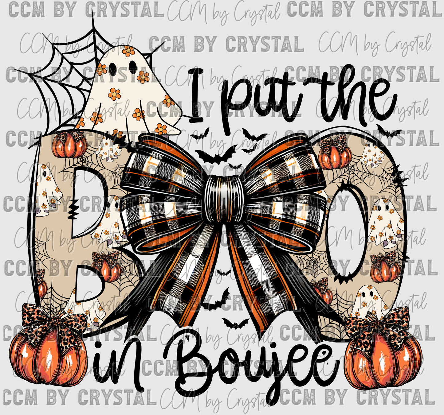 Halloween I Put the Boo in Boujee Ready to Press Transfer DTF Transfer Sublimation Transfer