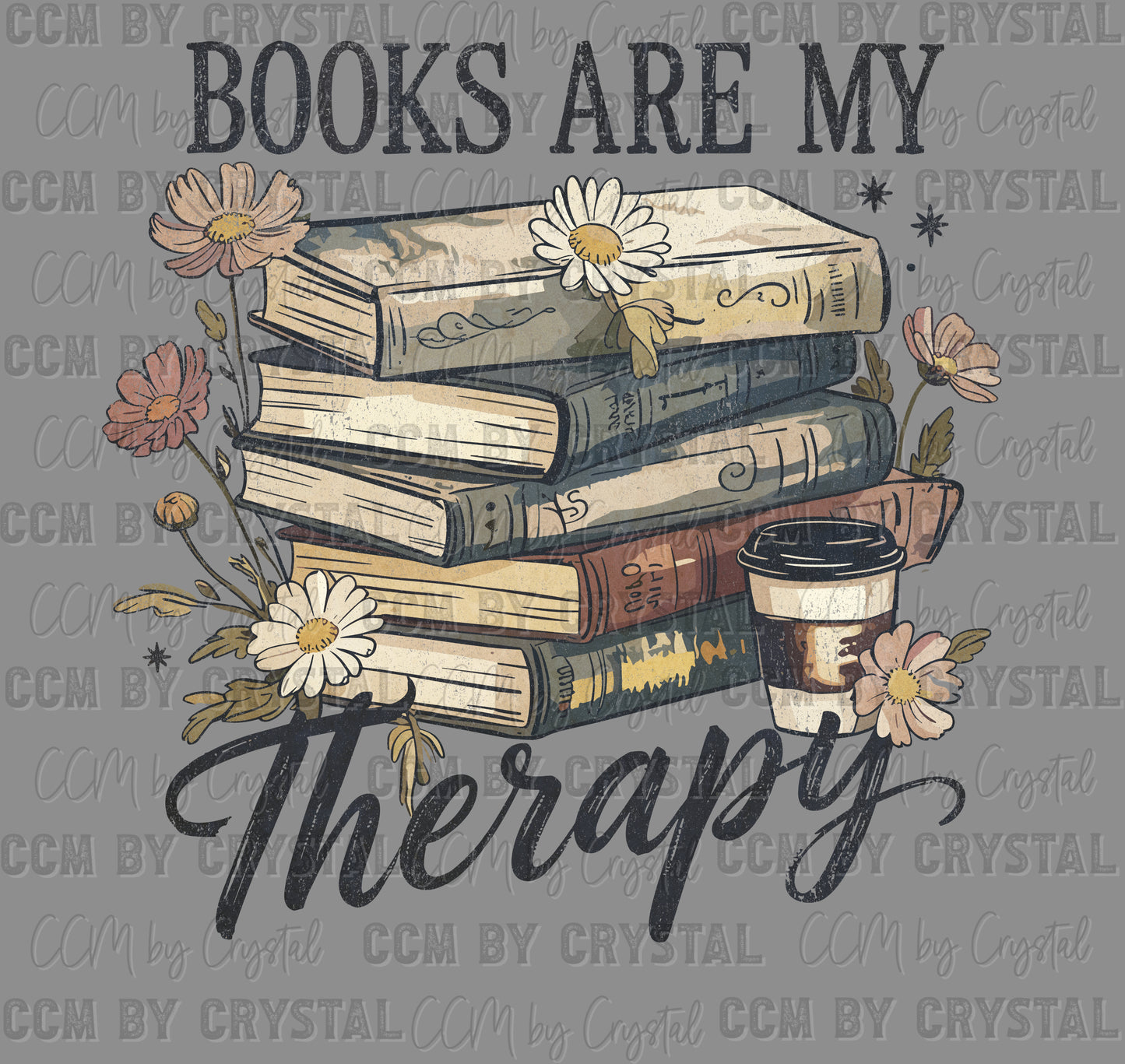 Books are my Therapy Dark Ready to Press Instant Peel DTF Transfers Sublimation Transfers