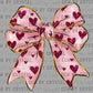 Valentines Day Bow with Hearts Ready to Press Transfer DTF Transfer Sublimation Transfer