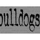 Bulldogs Mascot Ready to Press Transfer DTF Transfer Sublimation Transfer