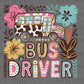Bus Driver School Ready to Press Transfer DTF Transfer Sublimation Transfer