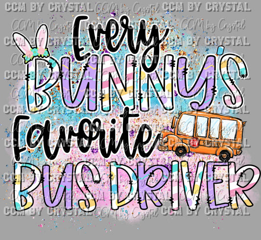 Every Bunny's Favorite Bus Driver Easter Ready to Press Transfer DTF Transfer Sublimation Transfer