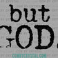 But God Ready to Press Transfer DTF Transfer Sublimation Transfer