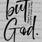 But God Ready to Press Transfer DTF Transfer Sublimation Transfer