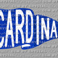 Cardinals Pennant Blue White Ready to Press Transfer DTF Transfer Sublimation Transfer