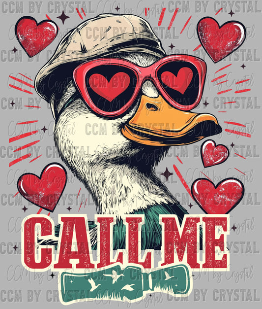 Call Me Duck Valentines Day Ready to Press Transfer DTF Transfer Sublimation Transfer