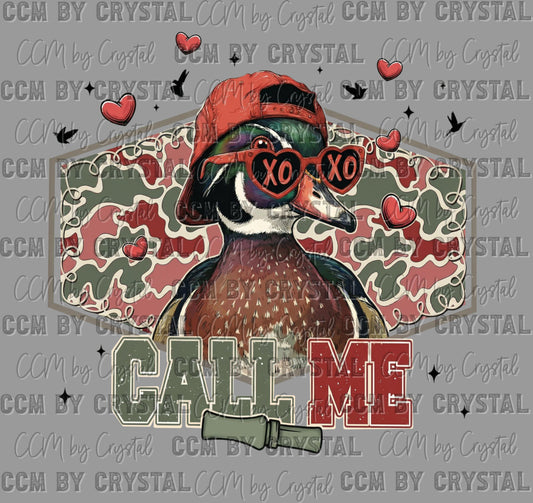 Call Me Duck Hunting Valentines Day Ready to Press DTF Transfers Sublimation Transfers