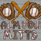 Calm Your Mitts Baseball Ready to Press Transfer DTF Transfer Sublimation Transfer