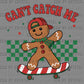 Christmas Gingerbread Boy Can't catch Me Ready to Press Transfer DTF Transfer Sublimation Transfer