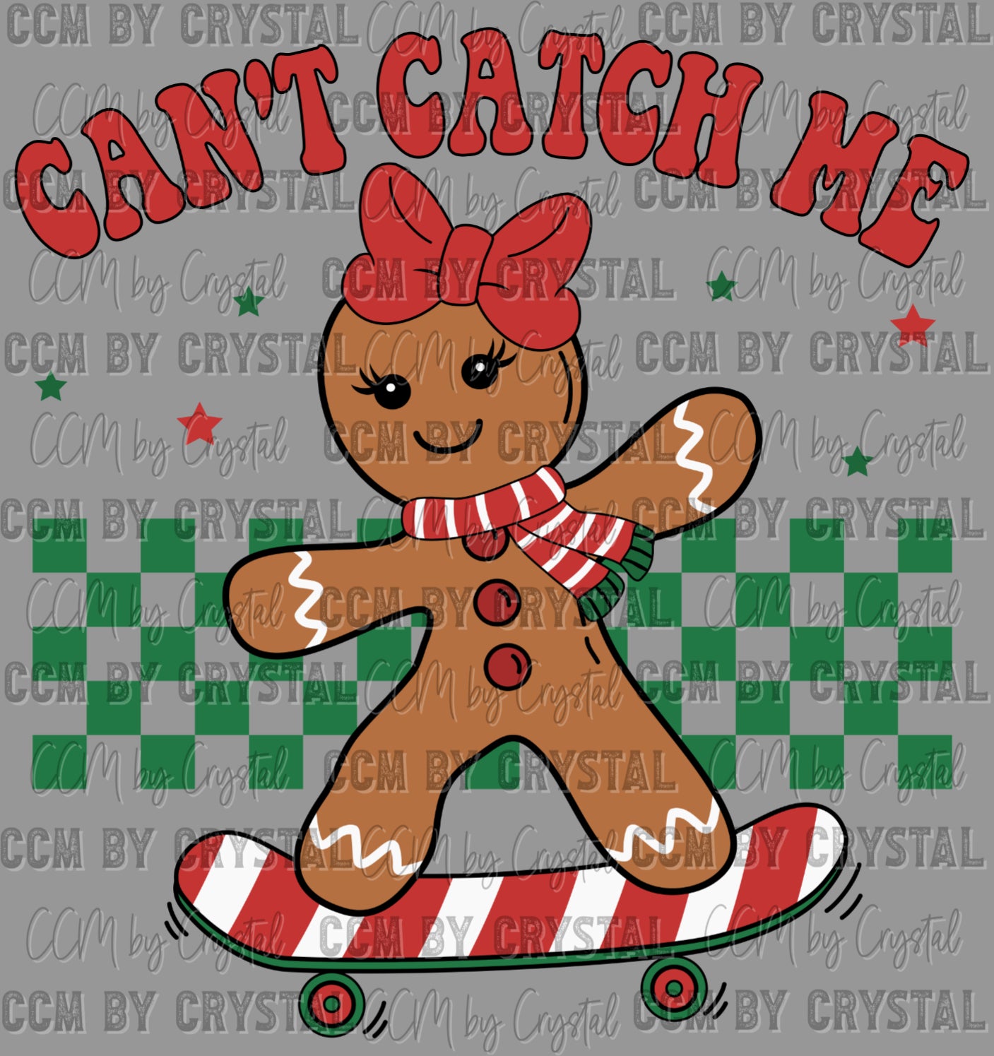 Christmas Gingerbread Girl Can't catch Me Ready to Press Transfer DTF Transfer Sublimation Transfer