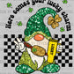 Here Comes Your Lucky Charm St. Patrick's Day Gnome Faux Sequins Ready to Press Transfer