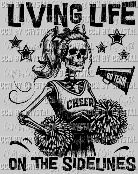 Living Life on the Sidelines Cheer Cheerleader Skellie Skeleton Ready to Press DTF Transfer Sublimation Transfer