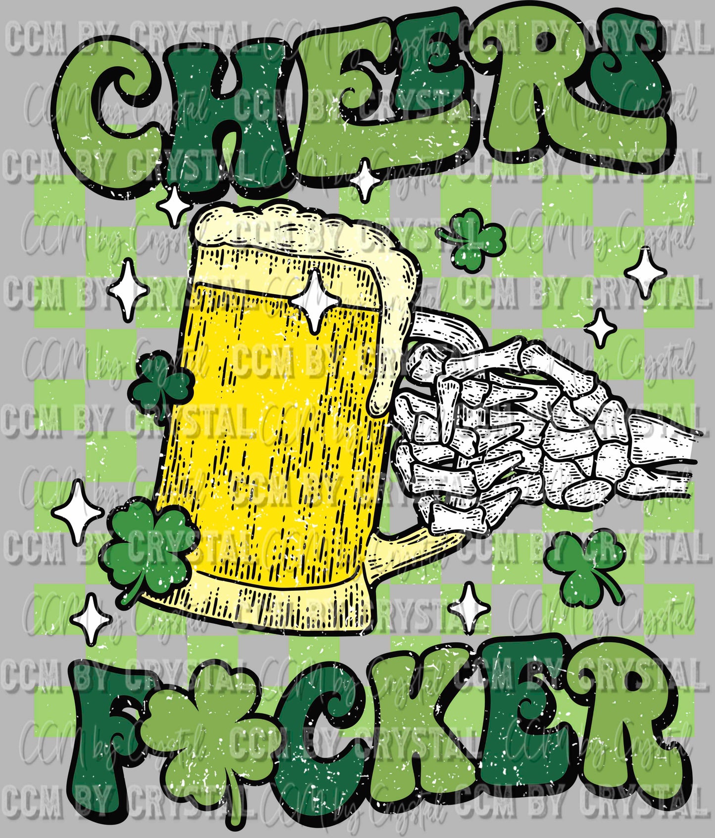 Cheers F*cker St Patrick's Day Ready to Press Transfer DTF Transfer Sublimation Transfer